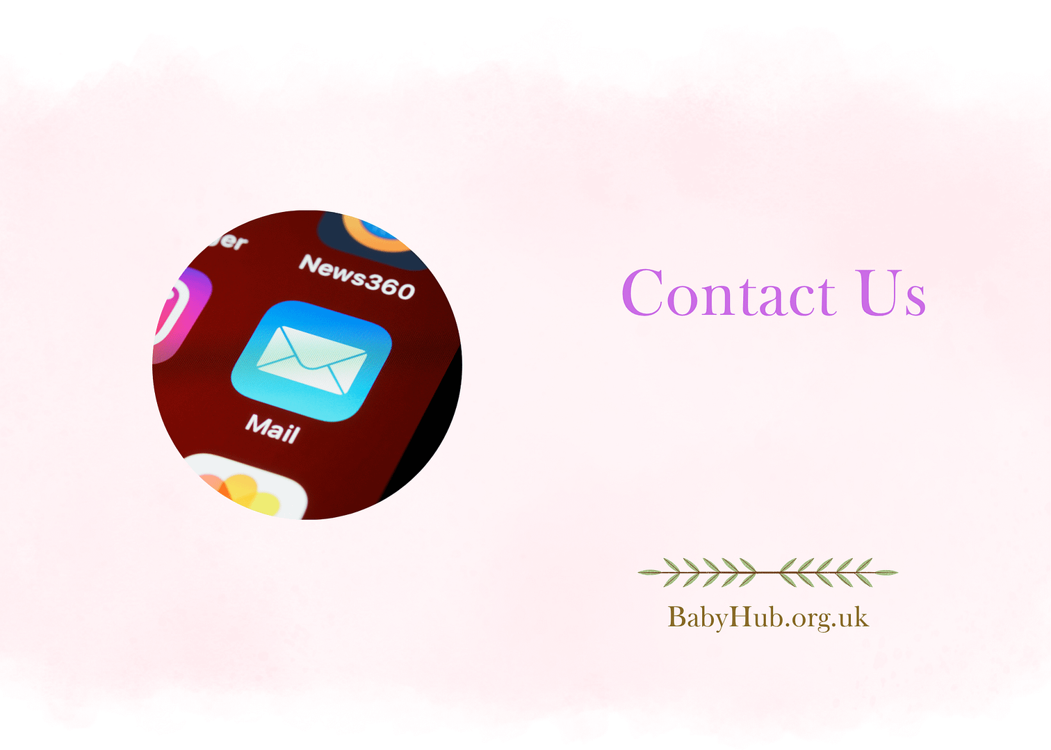 A mobile phone screen displaying a mail app icon in focus, with pastel pink background text reading 'Contact Us' and the website 'BabyHub.org.uk' at the bottom.