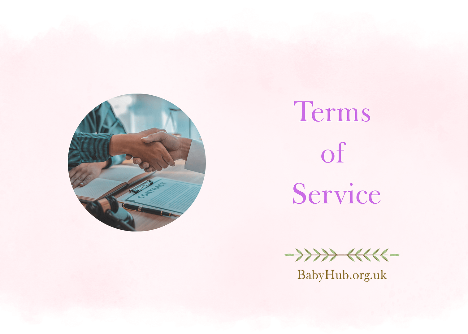 A handshake between two people in a professional setting, with a contract document visible on a desk, accompanied by the text 'Terms of Service' and the website BabyHub.org.uk in a decorative format.